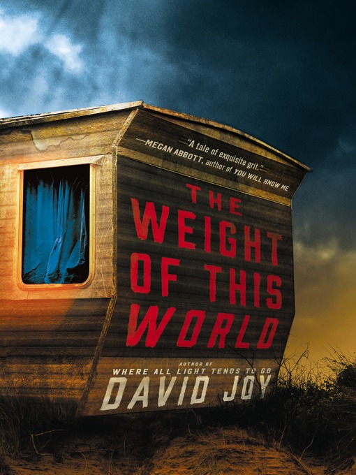 Title details for The Weight of This World by David Joy - Available